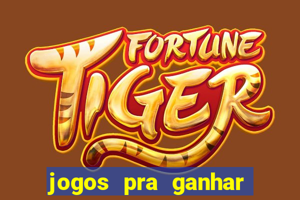 jogos pra ganhar dinheiro de verdade via pix na hora